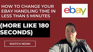 How to Change Your eBay handling time in less than 5 minutes (more like 180 seconds)