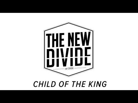 The New Divide - Child of the King