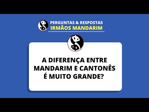 A diferença entre Mandarim e Cantonês é muito grande? • Perguntas &amp; Respostas - Irmãos Mandarim