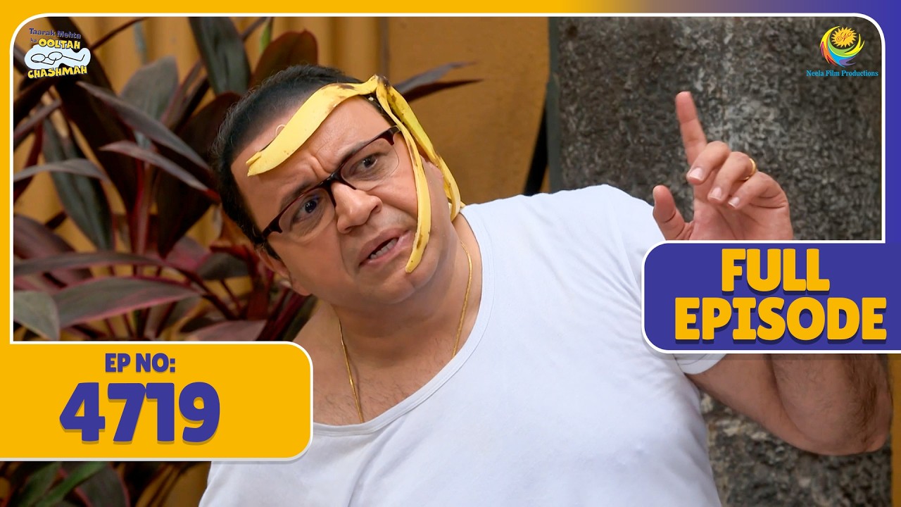 NEW FULL 4719 -  Akhir Kisne Feka Bhide Pe Kele Ka Chilka !  | Taarak Mehta ka Ooltah Chasmah