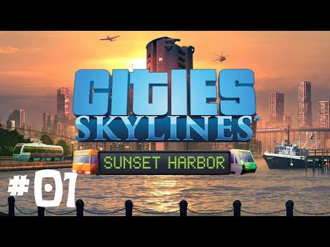 What a Start - EP01 - Cities Skylines Sunset Harbor DLC
