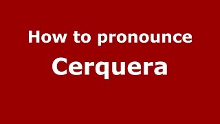 How to pronounce Cerquera