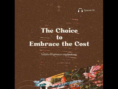 Episode 311: The Choice to Embrace the Cost