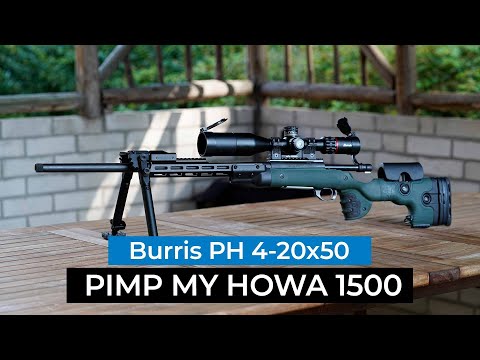 PIMP MY HOWA - Burris PH 4-20x50 mit Howa 1500 in 6,5 Creedmoor