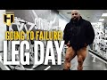 GOING TO FAILURE | LEG DAY + HOSSTILE SUPPLEMENTS | Fouad Abiad