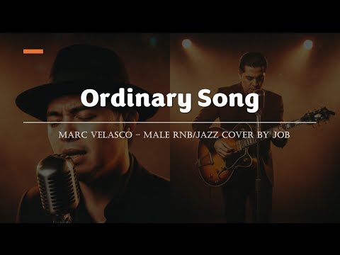 Ordinary Song - Marc Velasco - Male RNB/Jazz Cover (Lyric Video)