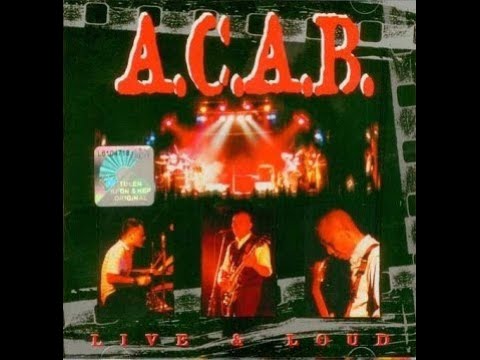 A.C.A.B. - LIVE AND LOUD - MALAYSIA 2000 - FULL ALBUM - STREET PUNK OI!