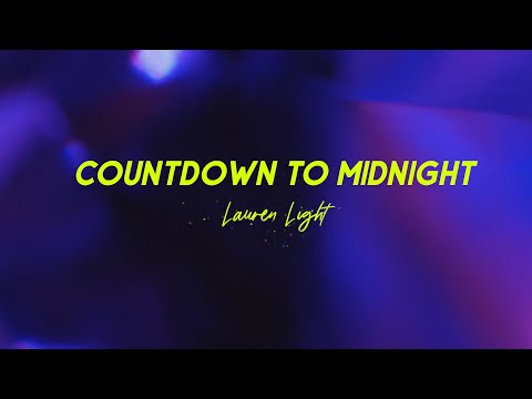 Lauren Light - Countdown to Midnight (Lyric Video)