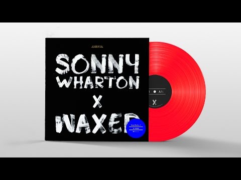 Sonny Wharton - Waxed (Original Mix) [X]