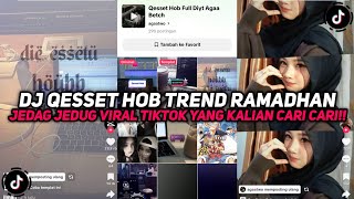 Download lagu DJ QESSET HOB SOUND JEDAG JEDUG TREND RAMADHAN VIRAL TIKTOK YANG KALIAN CARI CARI!!! mp3 Download lagu DJ QESSET HOB SOUND JEDAG JEDUG TREND RAMADHAN VIRAL TIKTOK YANG KALIAN CARI CARI!!! mp3