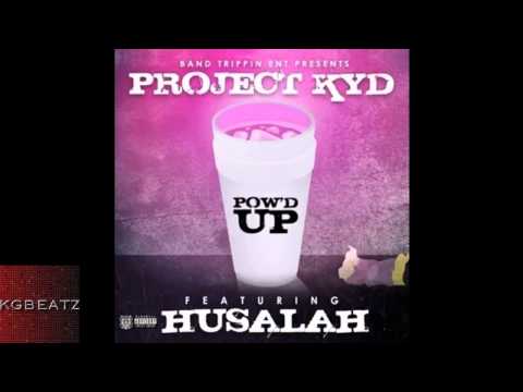 Project Kyd ft. Husalah - Pow'd Up [Prod. By The Mekanix] [New 2014]