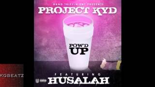 Project Kyd ft. Husalah - Pow'd Up [Prod. By The Mekanix] [New 2014]