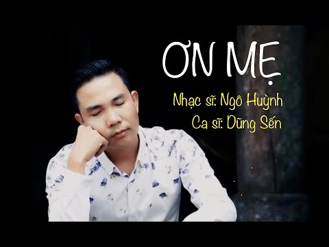 Ơn mẹ - Dũng Sến