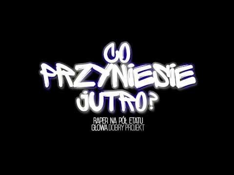 RNPE & GŁOWA [dP] - CO PRZYNIESIE JUTRO? (prod. GŁOWA)