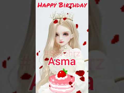 Asma | Happy Birthday | Happy Birthday WhatsApp Status with Name | WhatsApp Status |