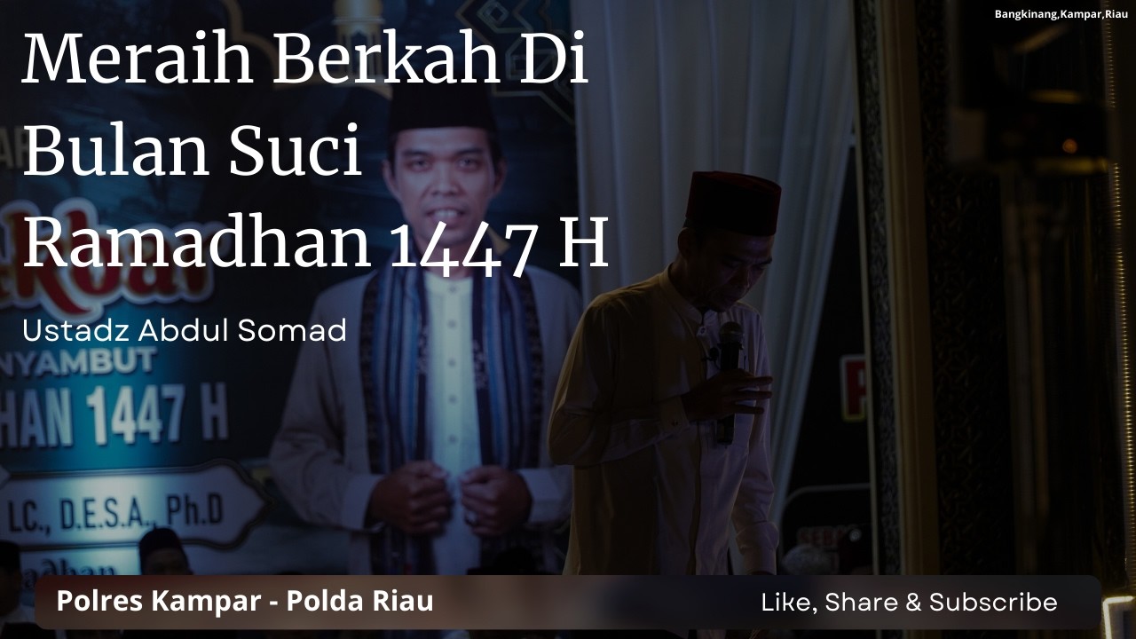 Meraih Berkah Di Bulan Suci Ramadhan 1447 H | Polres Kampar | Ustadz Abdul Somad