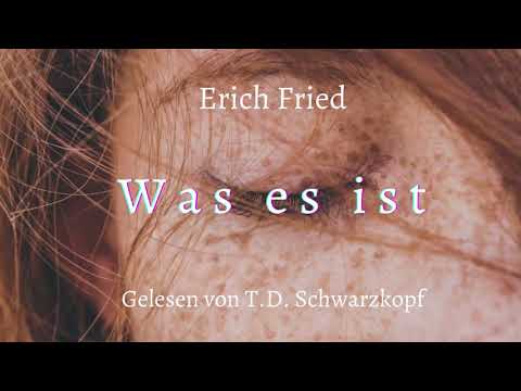 Erich Fried - Was es ist