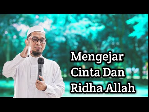 Renungan diri,Mengejar Cinta Dan Ridha Allah - Ustadz Adi Hidayat