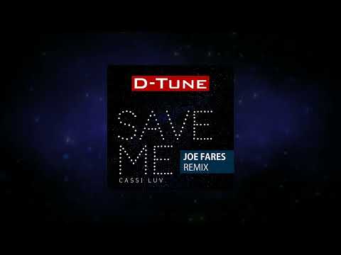 D-Tune feat. Cassi Luv - Save Me (Joe Fares Trance Remix)