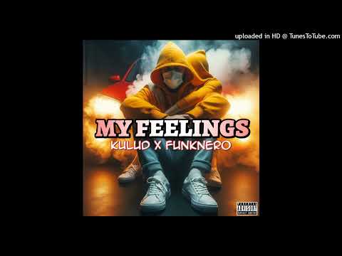 Kulud , Verd  - My Feelings (FunkNero Bootleg)