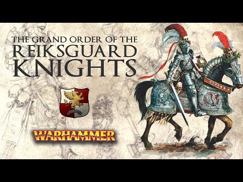 Warhammer Fantasy Lore: The Grand Order of the Reiksguard Knights - Total War: Warhammer 2
