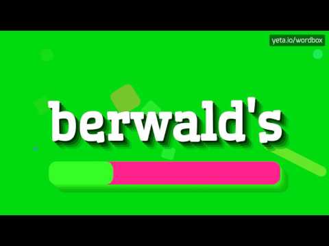 BERWALD'S - HOW TO PRONOUNCE IT!?