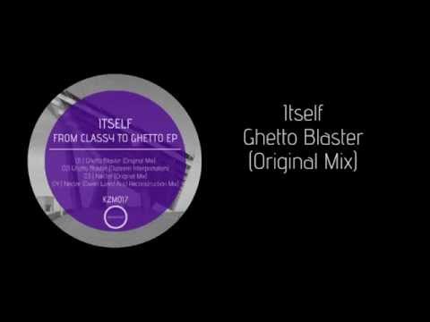 KZM017 - Itself  - From Classy To Ghetto EP