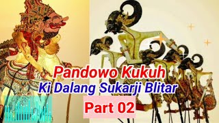 Download lagu Pandowo Kukuh Part 2  |  Ki Dalang Sukarji  Blitar mp3