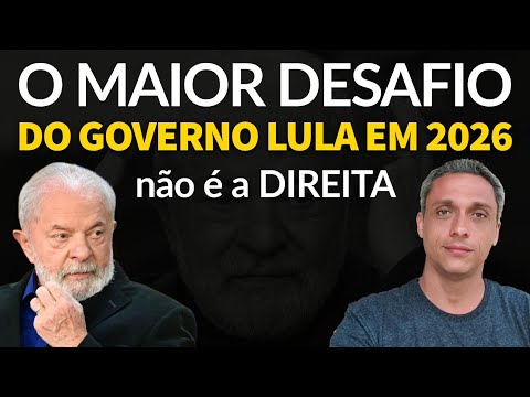 The biggest challenge for Lula's government in 2026 will not be the Right.
