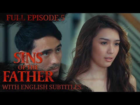 [ENG SUB] Sins of The Father | Full Episode 5