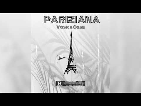 Vask X Case - Pariziana (official audio release)