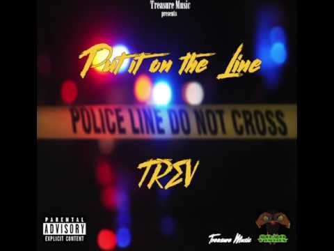 TM Trev - Put It On The Line (AUDIO)
