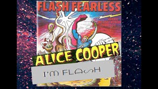 Alice Cooper I&#39;m Flash from Flash Fearless Versus The Zorg Women Parts 5 &amp; 6