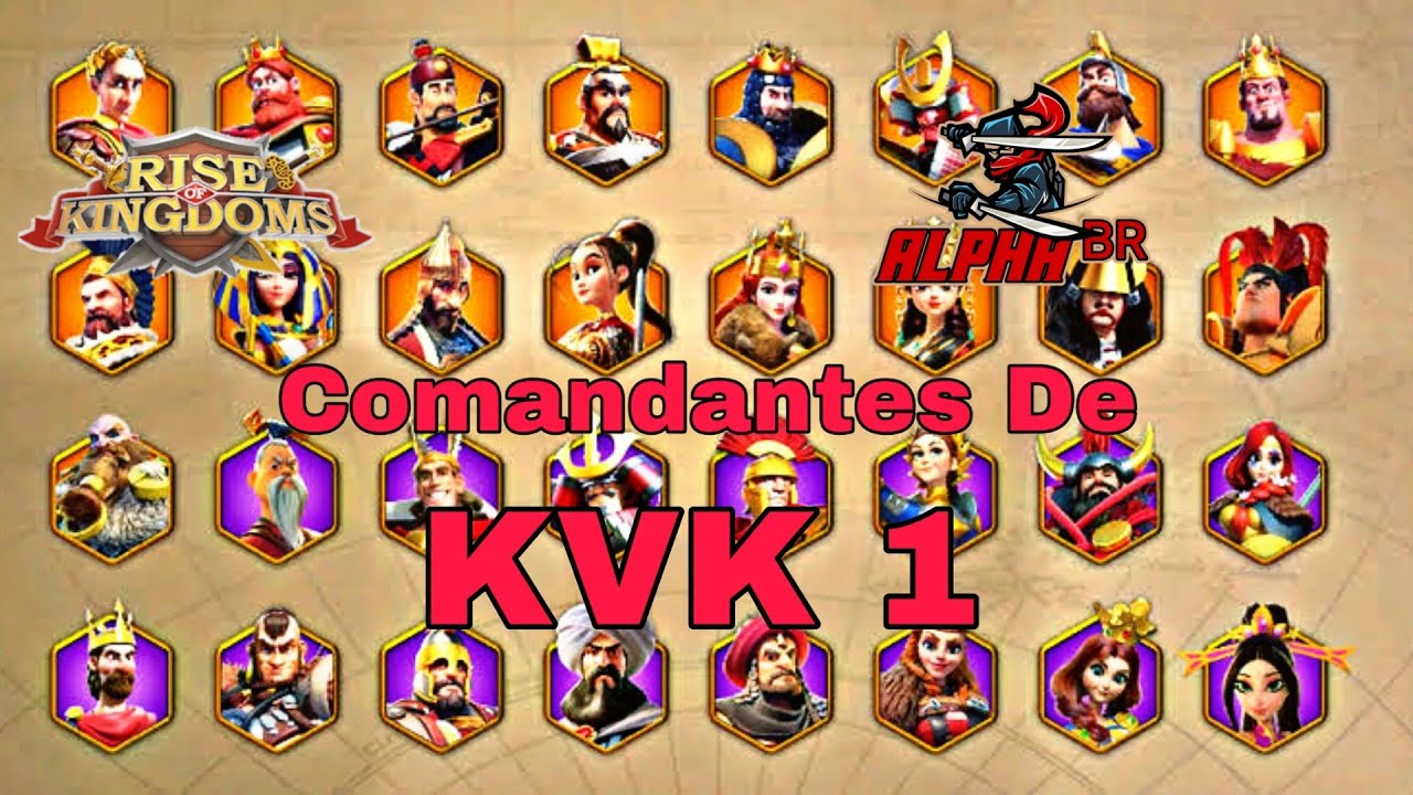 ✅RISE OF KINGDOMS - Tudo sobre os Comandantes do kvk 1 !