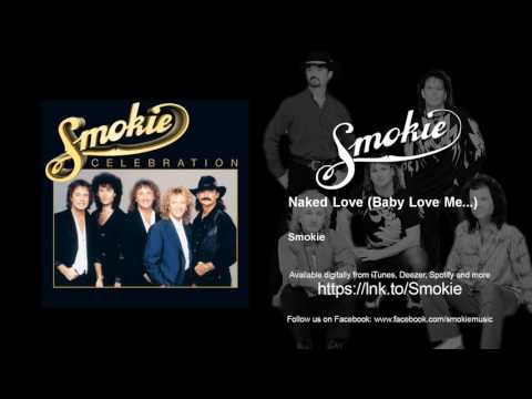 Smokie - Naked Love - Baby Love Me...