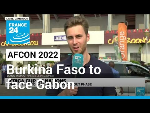 AFCON 2022: Burkina Faso to face Gabon in knockout phase • FRANCE 24 English