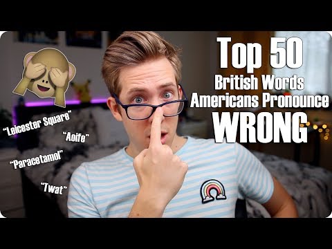 Top 50 British Words Americans Pronounce Wrong