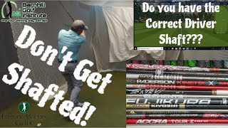 Don't Get Shafted! - Do you have the correct driver shaft?
