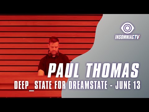 Paul Thomas for Grum presents Deep_State for Dreamstate (June 13, 2021)