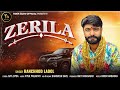 ZERILA ઝેરીલા RANCHHOD LADOL Gujarati Attitude Song