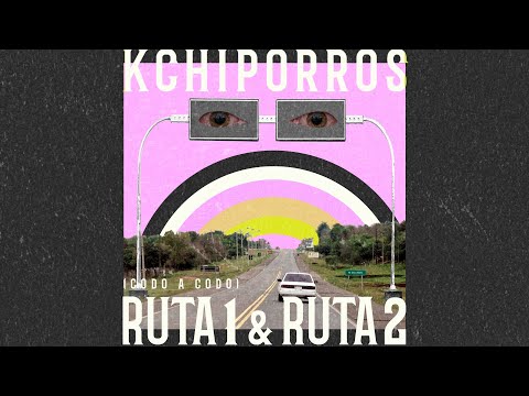 Kchiporros - Ruta 1 y Ruta 2 (Codo a Codo)