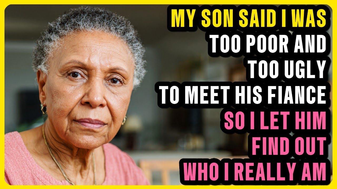 My Son Said I Was Too Poor and Too Ugly to Meet His Fiancée — So I Let Him Find Out Who I Really Am
