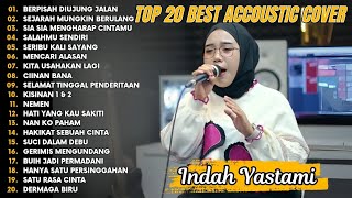 Download lagu Indah Yastami Top 20 Best Akustik Terpopuler | Berpisah Diunjung Jalan | Indah Yastami Full Album mp3 Download lagu Indah Yastami Top 20 Best Akustik Terpopuler | Berpisah Diunjung Jalan | Indah Yastami Full Album mp3