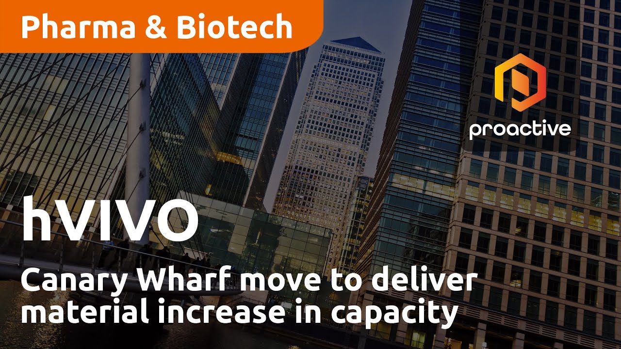 hVIVO Canary Wharf move to deliver material increase in capacity - Proactive Research Analyst