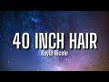 Kayla Nicole 40 Inch Hair Lyrics Bad B Ch Fat 40 Inch Hair Your Came In A Pack Tiktok Song