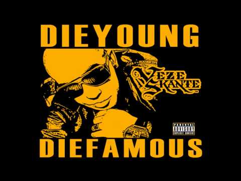 Veze Skante - Die Famous (Dirty) [Produced By Scoop DeVille] *NEW*-WITH LYRICS