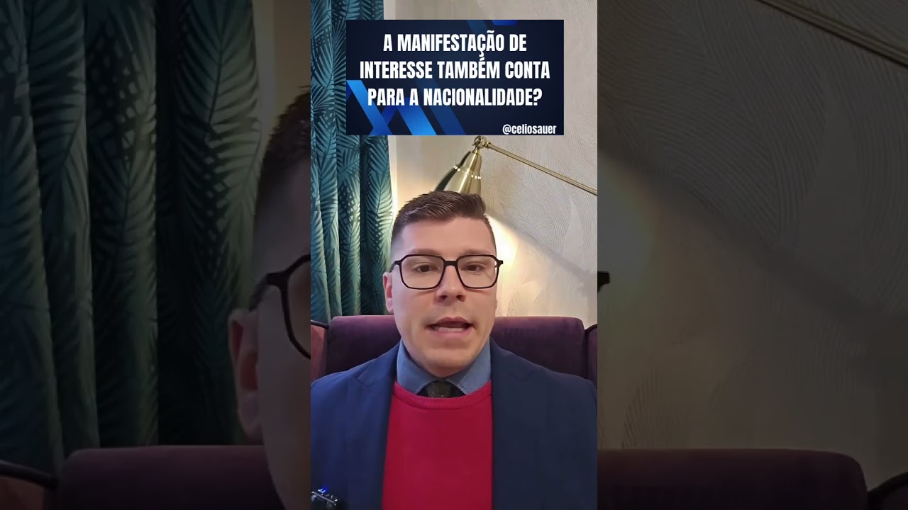 A MANIFESTAÇÃO DE INTERESSE TAMBÉM CONTA PARA A NACIONALIDADE?