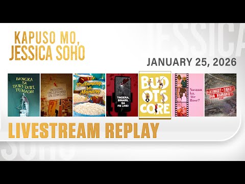 KMJS livestream January 25, 2025 Episode - Replay | Kapuso Mo, Jessica Soho