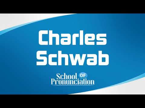 Learn How To Pronounce Charles Schwab