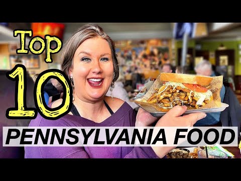 Iconic Pennsylvania Food!  10 MUST EAT PENNSYLVANIA FOOD